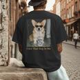 I Got That Dog In Me Corgi Dog Meme For Corgi Mom Dad Men's Back Print T-Shirt