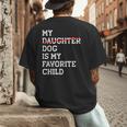 My Dog Is My Favorite Child Replaced Daughter Mom Dad Men's Back Print T-Shirt