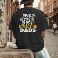 Drag Racing Dads Make The Best Dads Drag Racer Race Car Men's Back Print T-Shirt