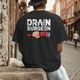 Drain Surgeon Plumber Job Professional Dad Men Men's Back Print T-Shirt Drain Surgeon Plumber Job Professional Dad Men Men's Back Print T-Shirt