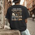 I Never Dreamed I'd Grow Up To Be A Super Sexy Pug Dad Men's Back Print T-Shirt