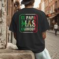 El Papa Mas Chingon Best Mexican Great Dad Men's Back Print T-Shirt