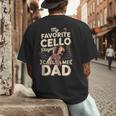 My Favorite Cello Player Calls Me Dad Fathers Day Men's Back Print T-Shirt My Favorite Cello Player Calls Me Dad Fathers Day Men's Back Print T-Shirt