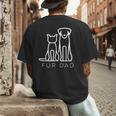 Fur Dad Pet Lover Cat Dog Dad Husband Fathers Day Wife Men's Back Print T-Shirt