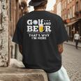 Golf And Beer Joke Dad Fathers Day Drinking Birthday Small Men's Back Print T-Shirt