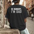 Hi Hungry I'm Dad Tee For Men Dad Joke Small Men's Back Print T-Shirt