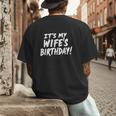 Humor Dad Husband It's My Wife's Birthday Men's Back Print T-Shirt