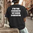 I'M THE FAVORITE 1ST BORN DAUGHTER Mom Dad First Child Men's Back Print T-Shirt