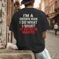 I'm a Grown Man I Do What My Daughter Wants Dad Men's Back Print T-Shirt