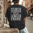 It's Not A Dad Bod It's A Father Figure Fathers Day Dad Men's Back Print T-Shirt
