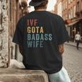 IVF Got a Badass Wife IVF Dad Transfer Day Infertility Men's Back Print T-Shirt