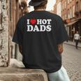 I Love I Heart Hot Dads Shirt Men's Back Print T-Shirt