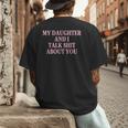 Matching Family Dad Mom My Daughter And I Talk About You Men's Back Print T-Shirt Matching Family Dad Mom My Daughter And I Talk About You Men's Back Print T-Shirt