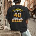 Mom Dad My Daughter Is Turning 40 Years Old Where's My Beer Men's Back Print T-Shirt