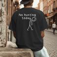 No Hunting Today Sad Stickman Men Hunters Hunting Dad Men's Back Print T-Shirt