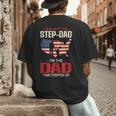 I Am Not The Step Dad I Am The Dad That Stepped Up Fathers Men's Back Print T-Shirt