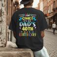 OMG It's My Dad's 40th Birthday Sweet 40 Years Old Men's Back Print T-Shirt