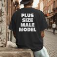 Plus Size Male Model Fat Guy Or Dad BOD Men's Back Print T-Shirt