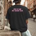 Put It On My Dads Tab Men's Back Print T-Shirt Put It On My Dads Tab Men's Back Print T-Shirt