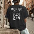 Retired Promoted To Stay At Home Dog Dad Men's Back Print T-Shirt