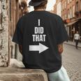 I Did That Shirt Pregnant Dad T-Shirt Men's Back Print T-Shirt