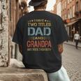 I Have Two Titles Dad And Grandpa Father's Day Grandpa Men's Back Print T-Shirt