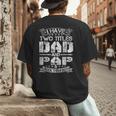 I Have Two Titles Dad And Pap Tshirt Fathers Day Men's Back Print T-Shirt
