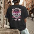 All I Want Is For My Dad In Heaven To Know How Much I Love Men's Back Print T-Shirt