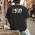 Why You All Up In My Grill Bbq Grilling Dad Men Women Men's Back Print T-Shirt