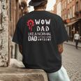 WOW Dad Like a Normal Dad Way More Awesome Tee T-Shirt Men's Back Print T-Shirt