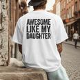 Awesome Like My Daughter Shirt Men Dad Fathers Day Men's Back Print T-Shirt Awesome Like My Daughter Shirt Men Dad Fathers Day Men's Back Print T-Shirt