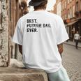 Best Future Dad Ever Gifts For Future Dad Men's Back Print T-Shirt