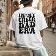 In My Cheer Dad Era Cheerleader Dad Sports Groovy Men's Back Print T-Shirt