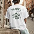 You Grow It I'Ll Mow Lawn Mower Dad Dad Gardening Men's Back Print T-Shirt