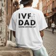 IVF Dad Retrieval Day Infertility Transfer Father Men's Back Print T-Shirt