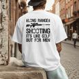 Long Range Shooting It's Like Golf But For Men Dad Men Men's Back Print T-Shirt