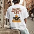 Nacho Average Dad Dad Joke Nacho Chip Men's Back Print T-Shirt