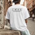 Science Nerd Dad Fathers Day Element Periodic Table Men's Back Print T-Shirt