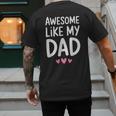 Awesome Like My Dad Shirt Kids Son Daughter Fathers Day Men's Back Print T-Shirt Awesome Like My Dad Shirt Kids Son Daughter Fathers Day Men's Back Print T-Shirt