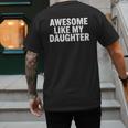 Awesome Like My Daughter Dad Fathers Day Men's Back Print T-Shirt