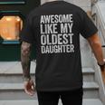 Awesome Like My Oldest Daughter Shirt Men Dad Fathers Day Men's Back Print T-Shirt