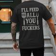 BBQ I’Ll Feed All You Fuckers BBQ Dad Cooking Grilling Men's Back Print T-Shirt