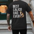 Best Calico Cat Dad Ever Calico Cat Lover Calico Cat Owner Men's Back Print T-Shirt