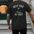 Best Dad By Par Golf Shirt Father's Day Daddy Men's Back Print T-Shirt