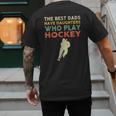 The Best Dads Have Daughters Who Play Hockey Vintage Men's Back Print T-Shirt