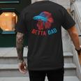 Betta Dad Betta Fish Lover Betta Fish Dad Betta Fish Boy Men's Back Print T-Shirt Betta Dad Betta Fish Lover Betta Fish Dad Betta Fish Boy Men's Back Print T-Shirt