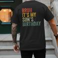 Bruh It's My Son's Birthday Birthday Father Dad Men's Back Print T-Shirt Bruh It's My Son's Birthday Birthday Father Dad Men's Back Print T-Shirt
