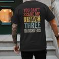 You Can't Scare Me I Have Three Daughters Dad Father Men's Back Print T-Shirt