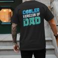 Cooler Version Of My Dad Men's Back Print T-Shirt Cooler Version Of My Dad Men's Back Print T-Shirt