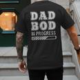 Dad Bod In Progress Men's Back Print T-Shirt